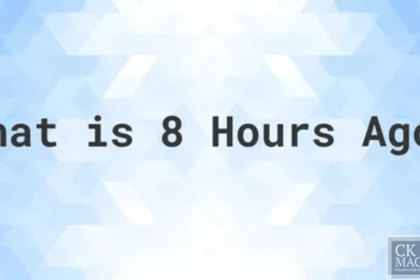 What Time Was It Eight Hours Ago